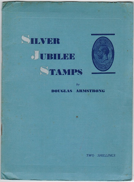 GENERAL LITERATURE - 1935 SILVER JUBILEE - By Douglas Armstrong.