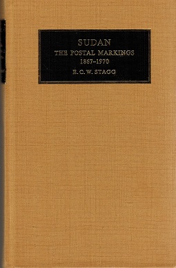 SUDAN - The Postal Markings 1867-1970 by Stagg.