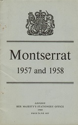 MONTSERRAT 1957 & 1958 Annaul Report