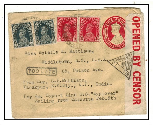 INDIA - 1939 1a red PSE uprated to USA censored from TANAKPUR and struck TOO LATE.