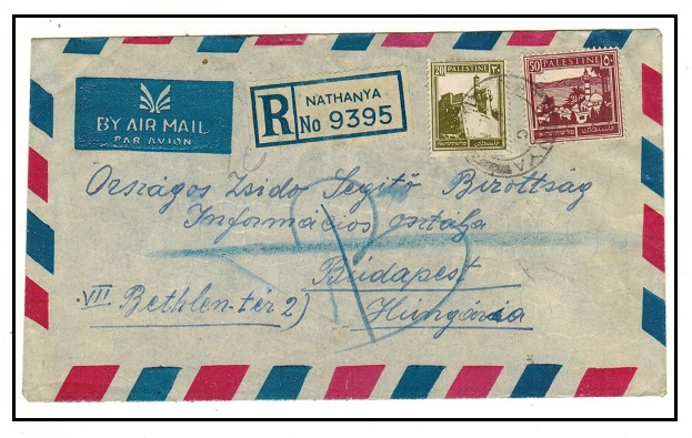 PALESTINE - 1947 70m registered cover to Hungary used at NATHANYA.