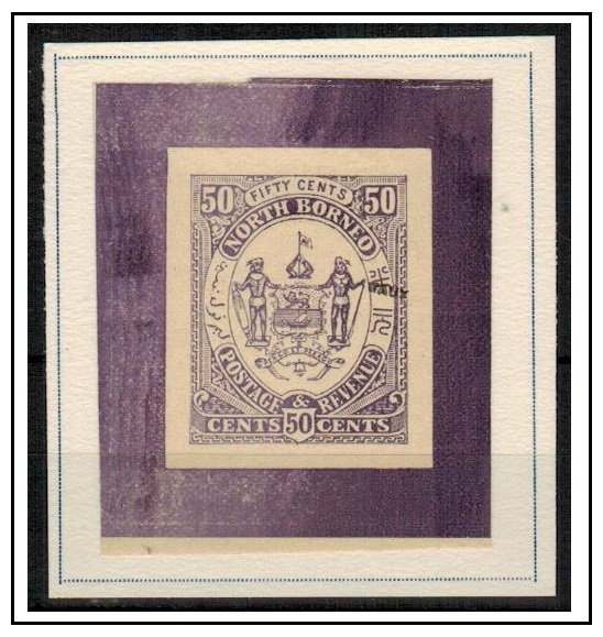 NORTH BORNEO - 1894 50c violet FOURNIER FORGERY imperforate proof marked FAUX.