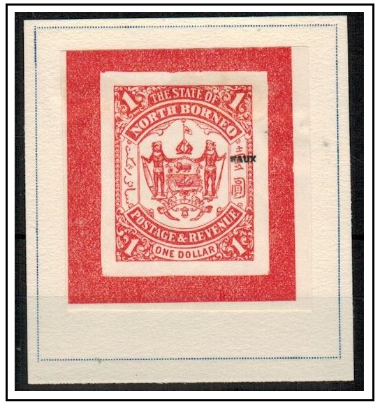 NORTH BORNEO - 1894 $1 red FOURNIER FORGERY imperforate proof marked FAUX.