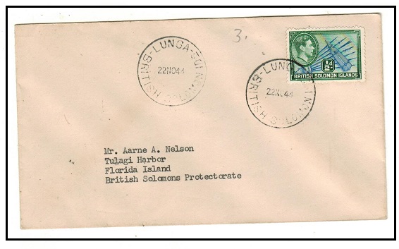 SOLOMON ISLANDS - 1944 1/2d rate cover to Florida Island cancelled by LUNGA cds.
