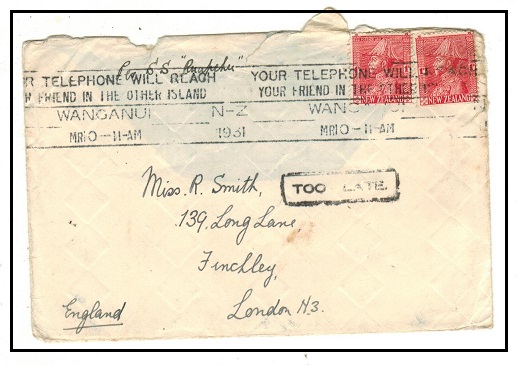 NEW ZEALAND - 1931 2d rate YOUR TELEPHONE WILL REACH slogan cover to UK struck TOO LATE.