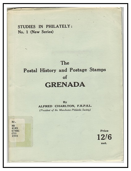GRENADA - Postal History and Stamps of Grenada by A.Charlton.