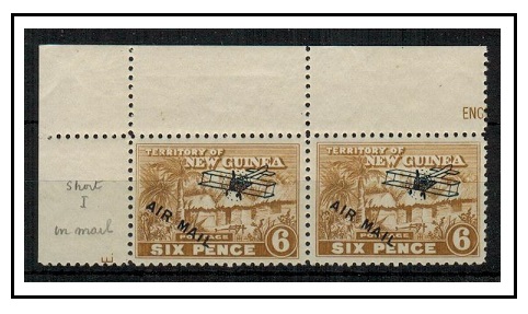 NEW GUINEA - 1931 6d light brown mint pair showing the SHORT I IN MAIL on Row 1/1.  SG 143.
