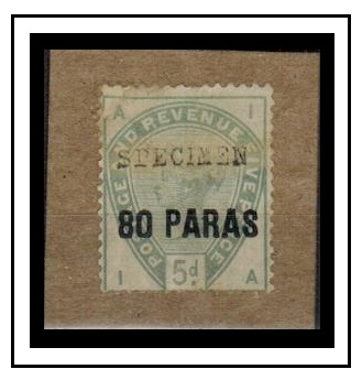BRITISH LEVANT - 1885 80 p on 5d green SPECIMEN affixed to card. SG 2.