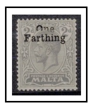 MALTA - 1922 1/4d on 2d grey mint with lower half of one faded out.  SG 122.